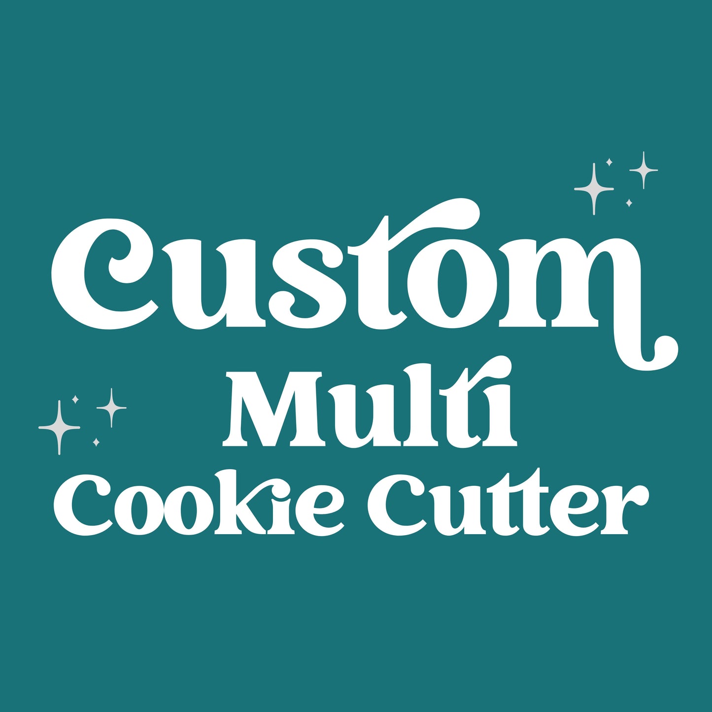 Custom Multi Cookie Cutter (Copy)