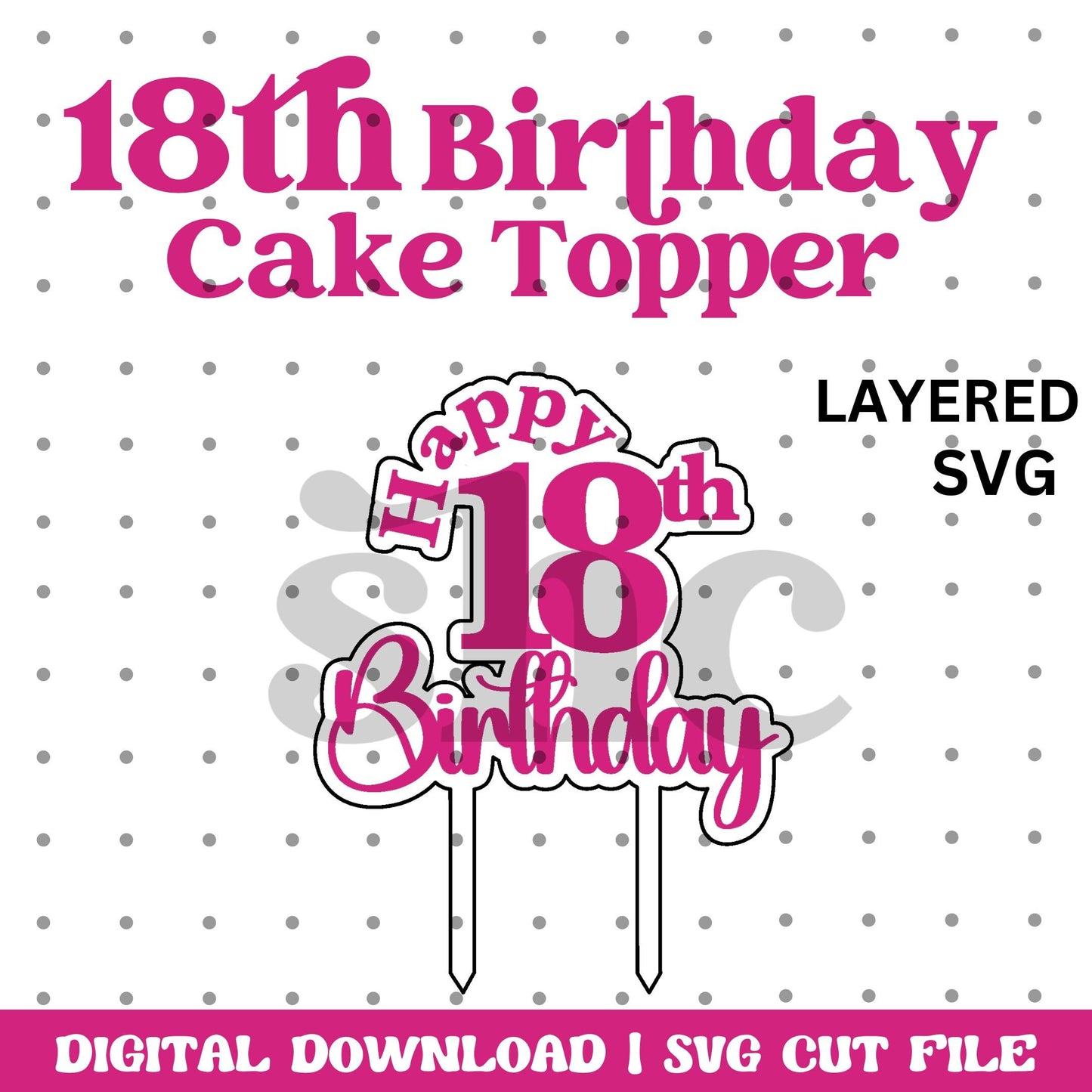 18th Birthday Layered Cake Topper SVG, Birthday SVG Cut File, Birthday Topper, floating cake topper, Laser cake topper, Acrylic Cake Topper