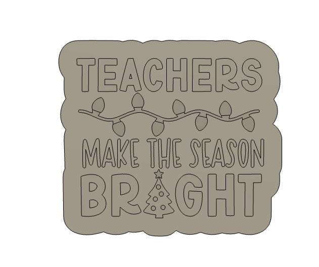Christmas Teacher Appreciation Cookie Cutter STL, Teacher Fondant Embosser, Teacher Cookie Cutter, Christmas Embosser, Xmas Fondant Stamp