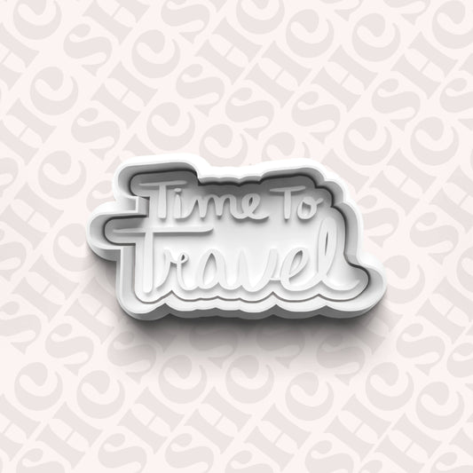 DONE TO ORDER: 'Time to Travel' Cookie Cutter + Fondant Stamp Set