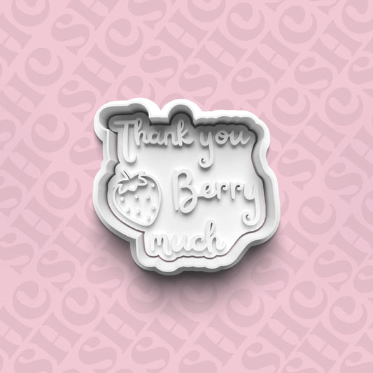 DONE TO ORDER: 'Thank you Berry much' Cookie Cutter + Fondant Stamp Set