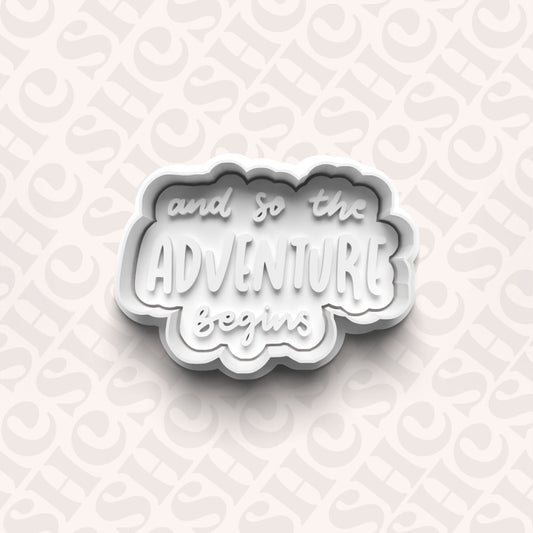 DONE TO ORDER: "and so the Adventure begins" Cookie Cutter + Fondant Set