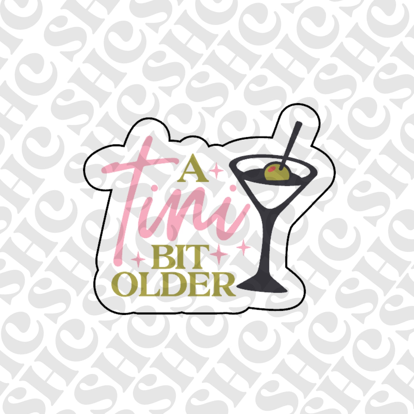 “A Tini Bit Older” Cookie Cutter – Fun Birthday & Cocktail Party Theme