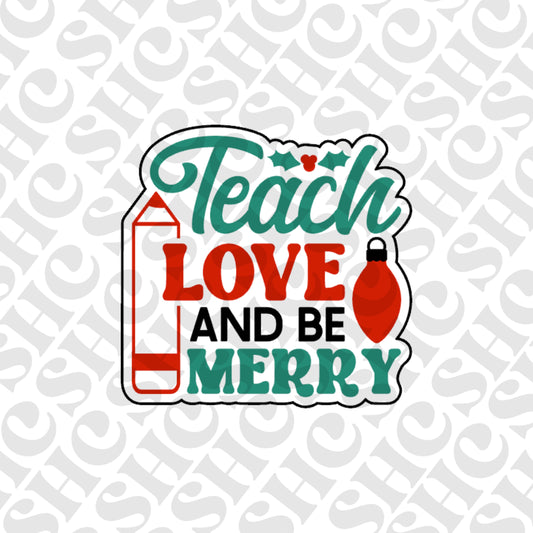 DONE TO ORDER: 'Teach Love and be Merry' Fondant Embosser/ Cookie Cutter