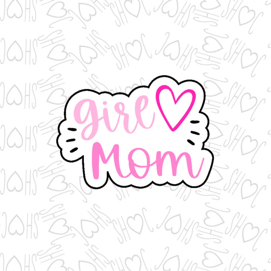 DONE TO ORDER: Girl Mom Cookie Cutter/Fondant Stamp