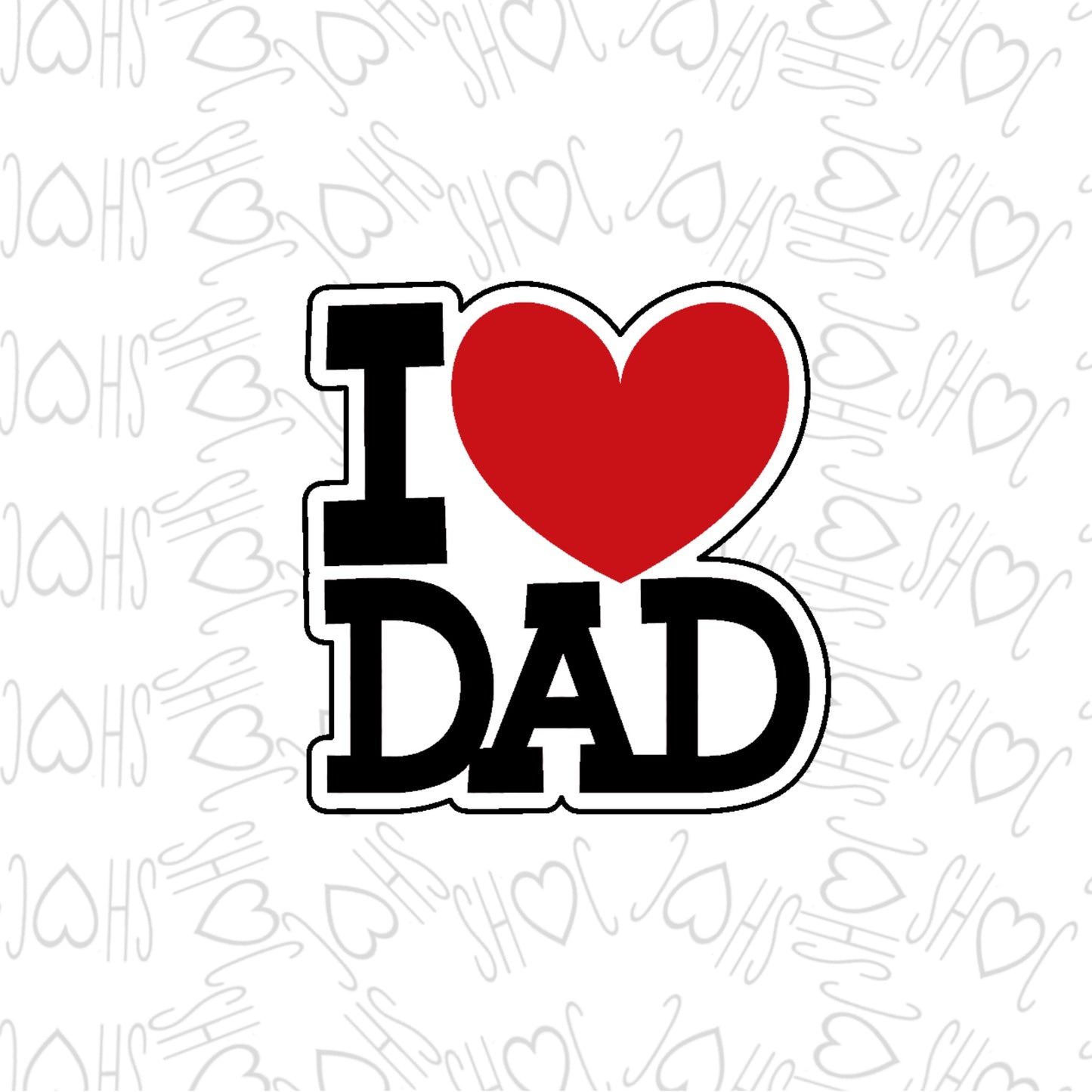 DONE TO ORDER: I <3 Dad Cookie Cutter/Fondant Stamp