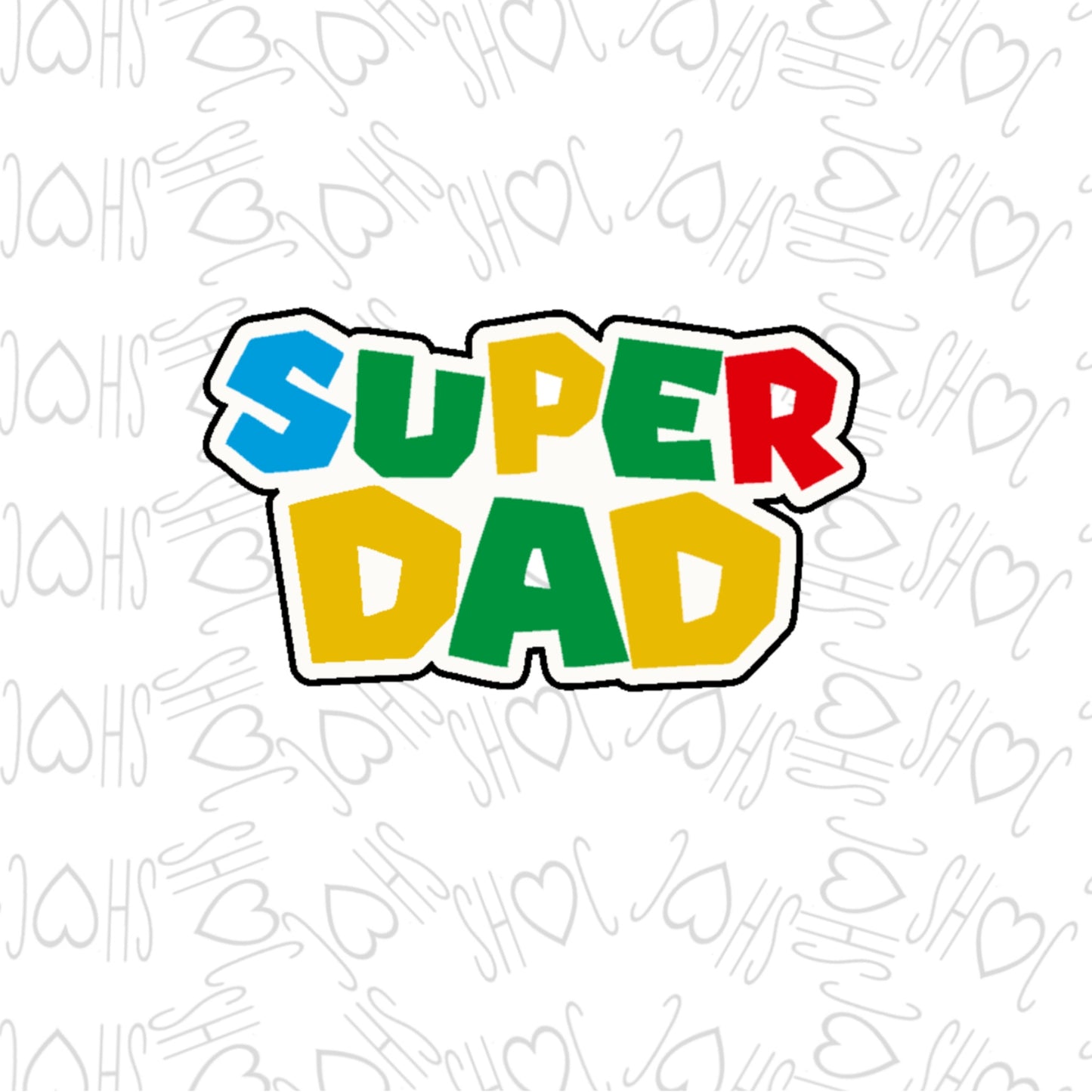 DONE TO ORDER: Super Dad 1 Cookie Cutter/Fondant Stamp