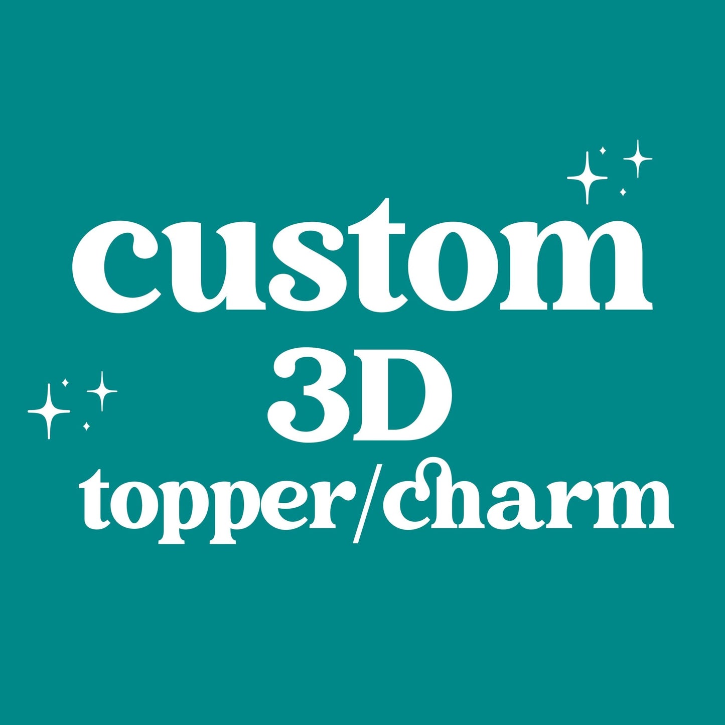 Custom 3D topper - SHCreations