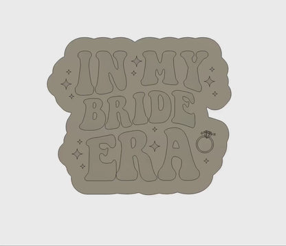 In My Bride Era Cookie Cutter Embosser STL | Bridal Shower |Bachelorette Party | Wedding Cookie Decor | Bridal Embosser| Bachelorette Stl