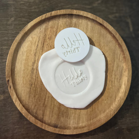 DONE TO ORDER: ‘Hello Thirty’ Fondant Embosser - SHCreations