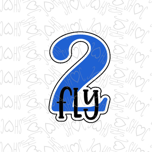 DONE TO ORDER: "2 Fly" Cookie Cutter/Fondant Stamp - SHCreations