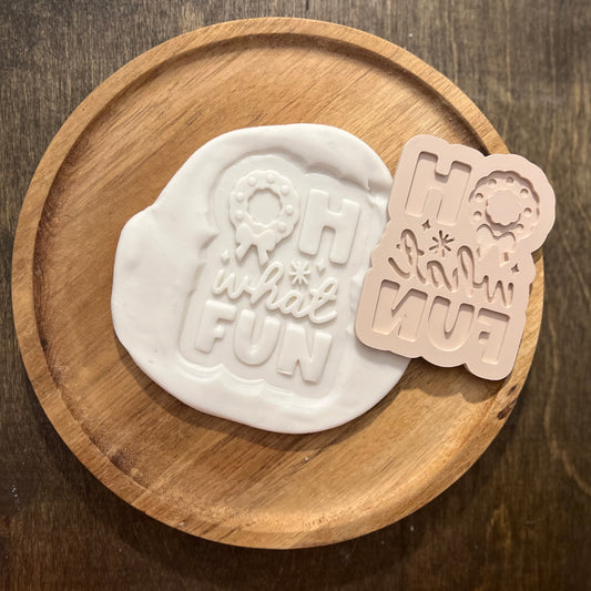 DONE TO ORDER: 'Oh what Fun' Cookie Cutter + Fondant Embosser - SHCreations