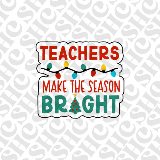 DONE TO ORDER: 'Teachers make the season Bright' Fondant Embosser/ Cookie Cutter - SHCreations