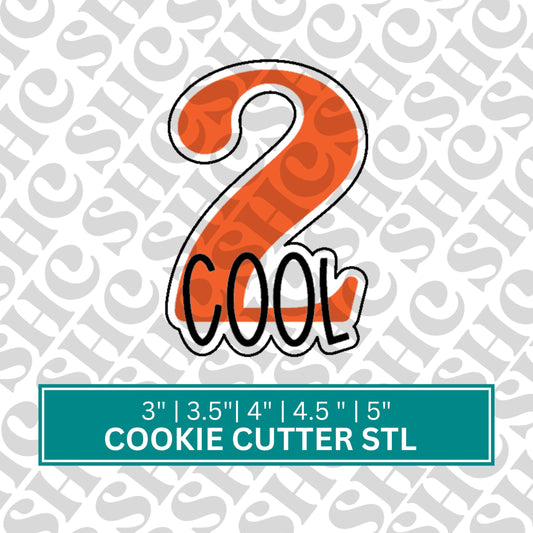 2 Cool STL FILE | Number Cookie Cutter , Number STL File , | Two kool Cookie Cutter | Cool Cookie | 2nd birthday Cookies,