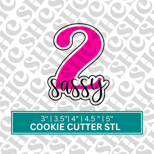 2 Sassy STL FILE | Number Cookie Cutter , Number STL File , | Two Sassy Cookie Cutter | Sassy Cookie | 2nd birthday Cookies, little miss 2