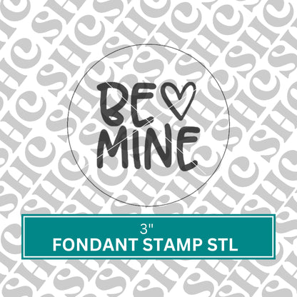 BE MINE Fondant Cookie Stamp| Vday Fondant Stamp Stl | Valentine Stamp | 3D Printing | Digital Download | Fondant Stamp STL |
