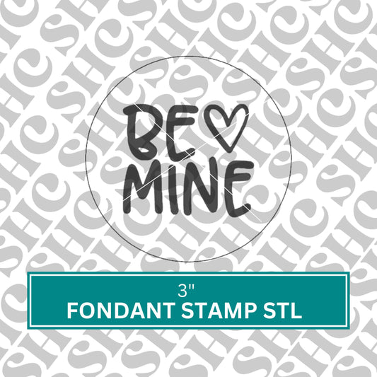 BE MINE Fondant Cookie Stamp| Vday Fondant Stamp Stl | Valentine Stamp | 3D Printing | Digital Download | Fondant Stamp STL |