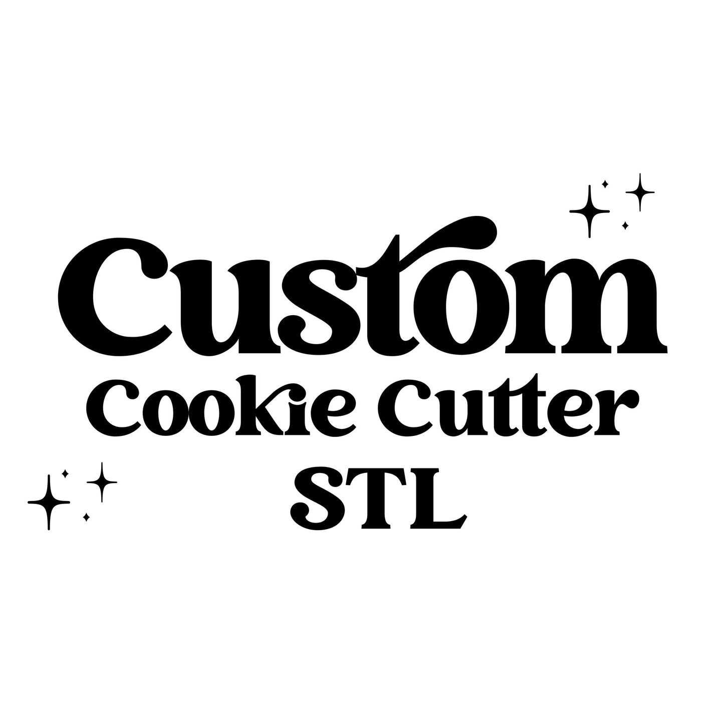 Custom Cookie STL File, Custom Cookie Cutter, stl File, Digital Download, PYO Cookie Cutter