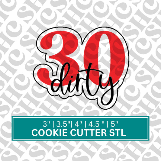 Dirty Thirty STL FILE | Number Cookie Cutter , Number STL File , 3D Printing | Dirty 30 Cookie Cutter | Print File | Stl | Cookie Cutter