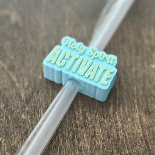 DONE TO ORDER: 'Holy Spirit Activate' Straw Topper, 40 oz Tumbler Straw Topper - SHCreations