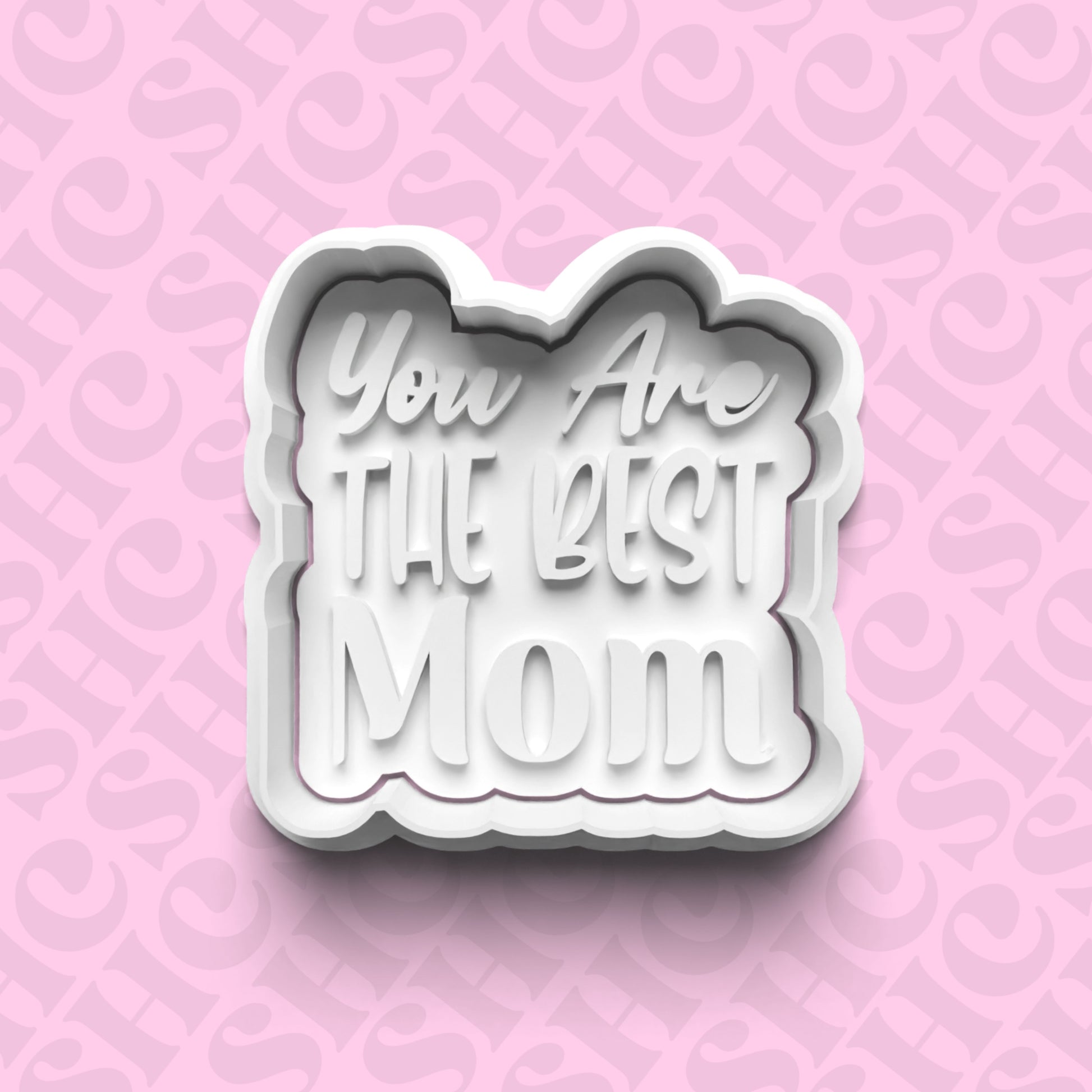 DONE TO ORDER: "You are the Best Mom" Fondant Stamp Set - SHCreations