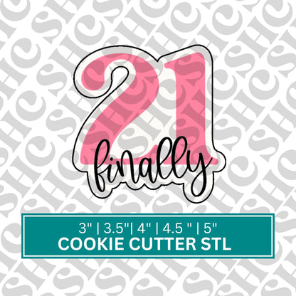 Finally Twenty-One STL | Number Cookie Cutter| 21st birthday Cookie| 21 Birthday Stl | Birthday Cookie Cutter | Milestone Birthday STL