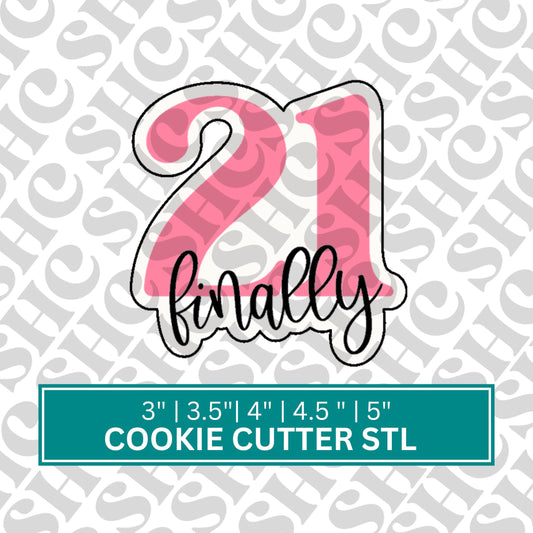Finally Twenty-One STL | Number Cookie Cutter| 21st birthday Cookie| 21 Birthday Stl | Birthday Cookie Cutter | Milestone Birthday STL