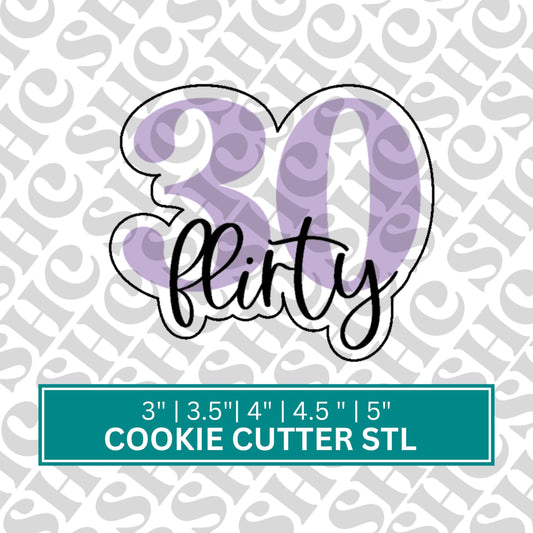Flirty Thirty STL FILE | Number Cookie Cutter , Number STL File , 3D Printing | Digital Download | Print File | Stl | Cookie Cutter