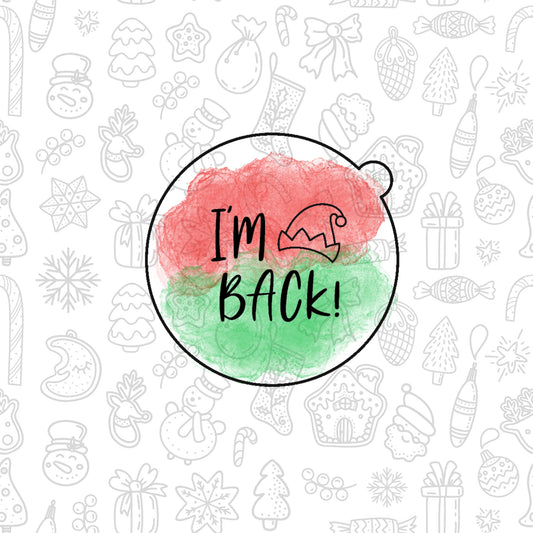 DONE TO ORDER: "I'm Back!" Fondant Embosser