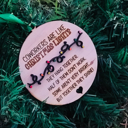 DONE TO ORDER: "Coworkers are like Christmas Lights..." Wood Ornament