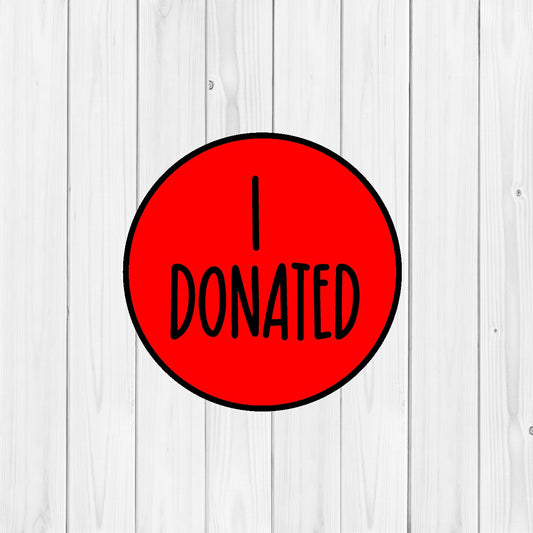 DONE TO ORDER: "I Donated" Fondant Stamp