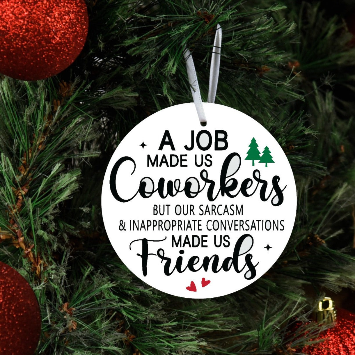 DONE TO ORDER: "Coworkers...Friends" Ceramic Ornament