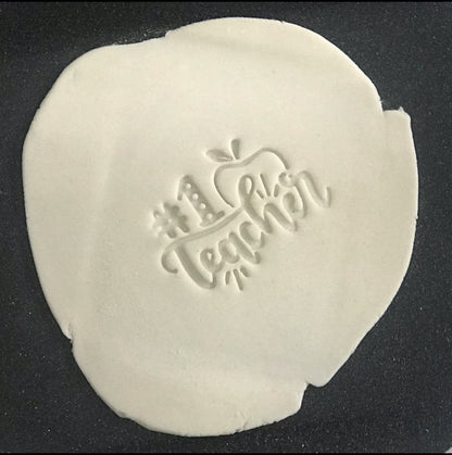 DONE TO ORDER:"#1 Teacher" Fondant Stamp - SHCreations